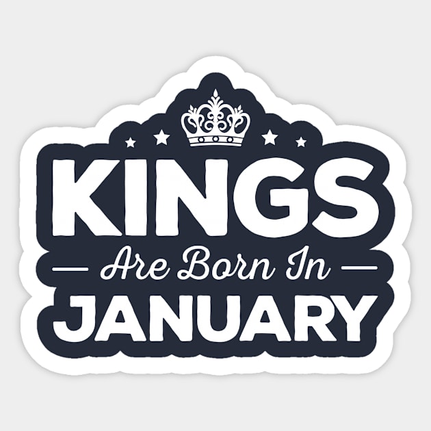 Kings Are Born In January Sticker by mauno31